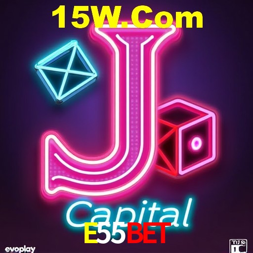 E55Bet,E55Vip
